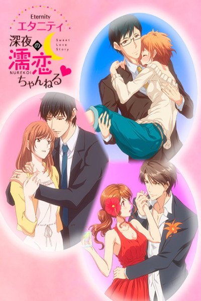 Eternity: Shinya no Nurekoi Channel ♡ Latino